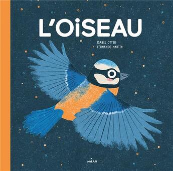 Couverture du livre « L'oiseau » de Isabel Otter et Fernando Martin aux éditions Milan