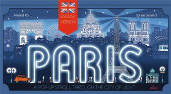 Couverture du livre « Paris, : a pop-up stroll through the city of light » de Sylvie Bessard et Arnaud Roi aux éditions Milan