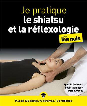 Couverture du livre « Je pratique la réflexologie et shiatsu illustré pour les nuls » de Jean-Michel Gurret et Synthia Andrews et Agnes Beviere et Bobbi Dempsey aux éditions First