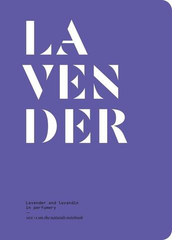 Couverture du livre « Lavender and lavandin in perfumery » de Le Collectif Nez aux éditions Nez Editions