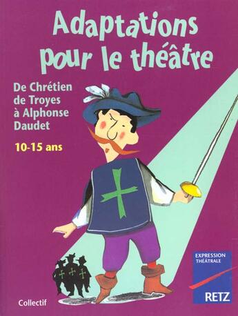 Couverture du livre « Adaptations pour le theatre 10-15 ans » de  aux éditions Retz