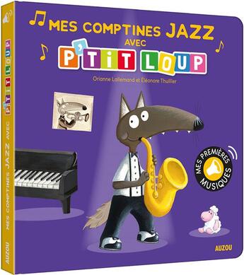 Couverture du livre « P'tit Loup ; mes comptines jazz » de Orianne Lallemand et Eleonore Thuillier aux éditions Philippe Auzou