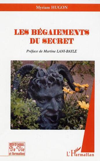 Couverture du livre « Les bégaiements du secret » de Myriam Hugon aux éditions L'harmattan