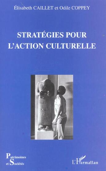 Couverture du livre « Strategies pour l'action culturelle » de Caillet/Coppey aux éditions L'harmattan