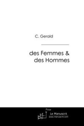 Couverture du livre « Des femmes & des hommes » de C Gerald aux éditions Le Manuscrit