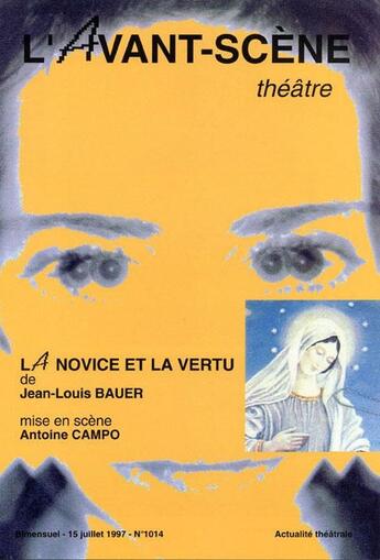 Couverture du livre « La novice et la vertu » de Jean-Louis Bauer aux éditions Avant-scene Theatre