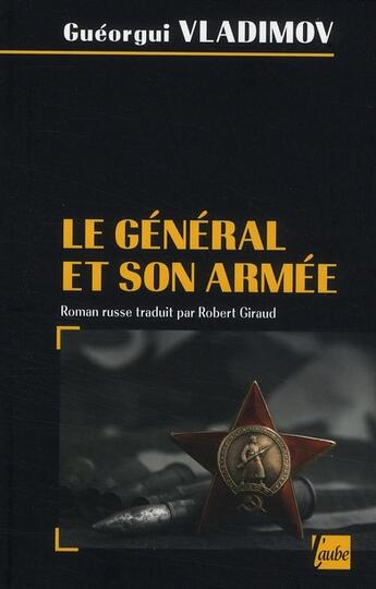 Couverture du livre « Le général et son armée » de Gueorgui Vladimov aux éditions Editions De L'aube