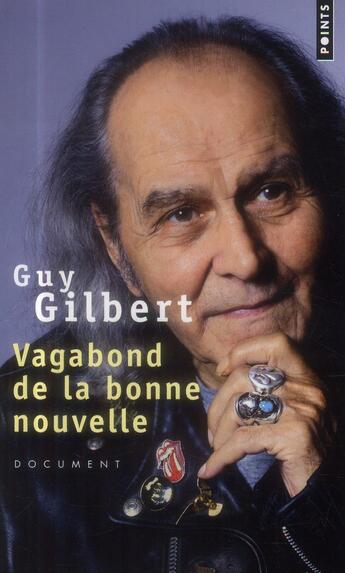 Couverture du livre « Vagabond de la bonne nouvelle » de Guy Gilbert aux éditions Points