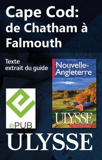 Couverture du livre « Cape Cod : de Chatham à Falmouth » de  aux éditions Ulysse