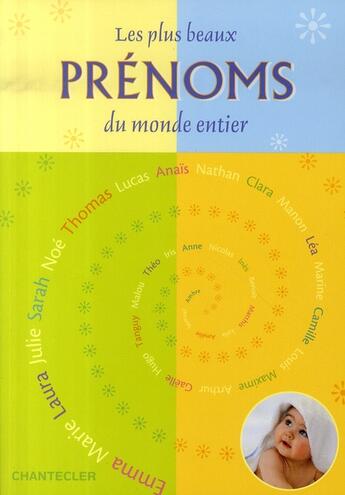 Couverture du livre « Les plus beaux prénoms du monde entier » de  aux éditions Chantecler