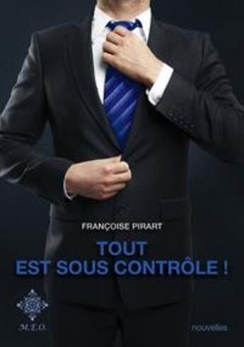 Couverture du livre « Tout est sous controle » de Françoise Pirart aux éditions Meo