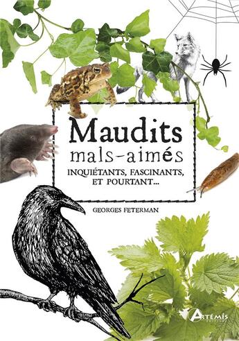 Couverture du livre « Maudits mal-aimés ; inquiétants, fascinants, et pourtant... » de Georges Feterman aux éditions Artemis