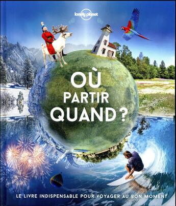 Couverture du livre « Où partir quand ? » de Collectif Lonely Planet aux éditions Lonely Planet France