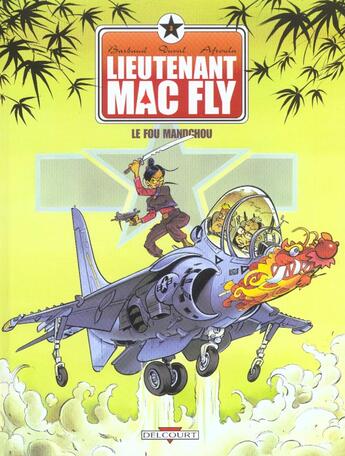 Couverture du livre « Lieutenant Mac Fly T.3 ; le fou mandchou » de Fred Duval et Jean Barbaud aux éditions Delcourt