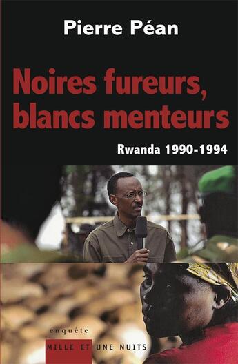 Couverture du livre « Noires fureurs ; blancs menteurs » de Pierre Pean aux éditions Mille Et Une Nuits