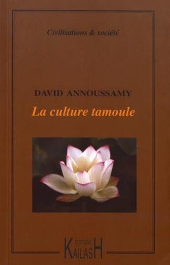 Couverture du livre « La culture tamoule » de David Annoussamy aux éditions Kailash