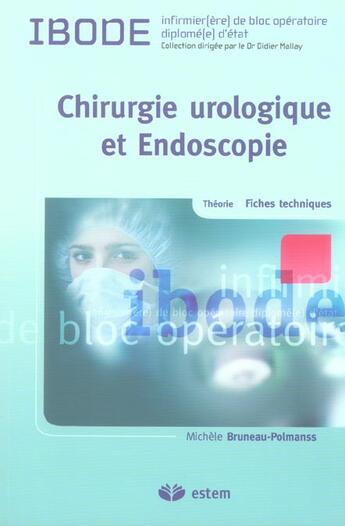 Couverture du livre « Chirurgie urologique et endoscopie ibode » de Mallay/Polmanss aux éditions Estem