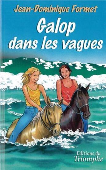 Couverture du livre « Les cavalcades de Prune Tome 3 : Galop dans les vagues » de Jean-Dominique Formet aux éditions Triomphe