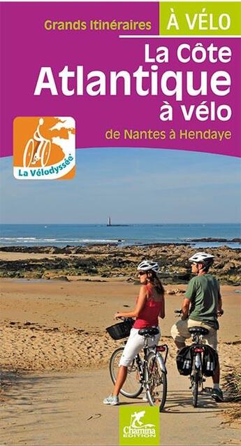 Couverture du livre « La côte Atlantique à vélo ; de Nantes à Hendaye » de  aux éditions Chamina