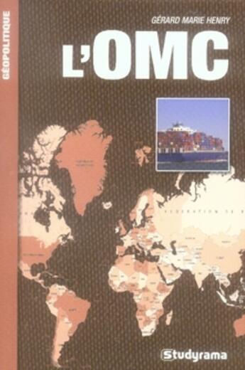 Couverture du livre « L'omc » de Gérard Marie Henry aux éditions Studyrama