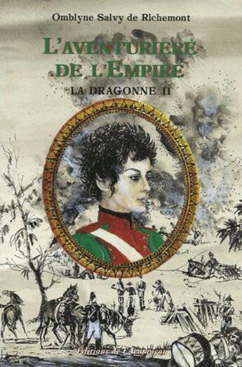 Couverture du livre « L'aventurière de l'empire ; la dragonne t.2 » de Salvy De Richemont aux éditions Armancon