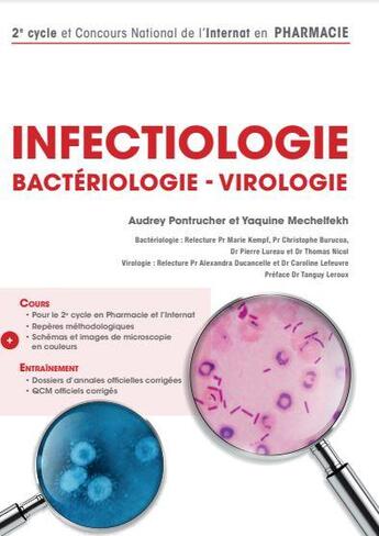 Couverture du livre « Infectiologie : Bactériologie, virologie : 2e cycle et concours national de l'internat en pharmacie » de Audrey Pontrucher et Yaquine Mechelfekh aux éditions Med-line