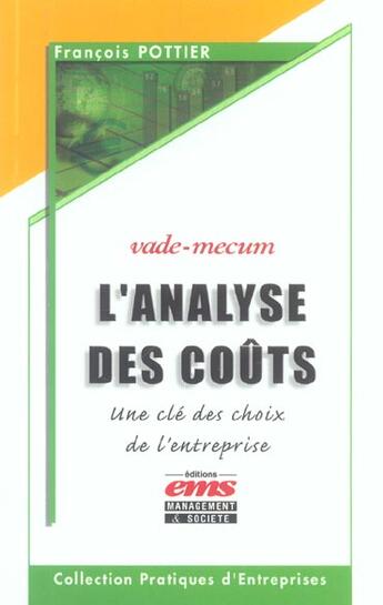 Couverture du livre « L'analyse des couts - une cle des choix de l'entreprise » de Pottier/Francois aux éditions Management Et Societe