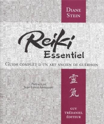 Couverture du livre « Reiki essentiel ; guide complet d'un ancien art de guérison » de Diane Stein aux éditions Guy Trédaniel