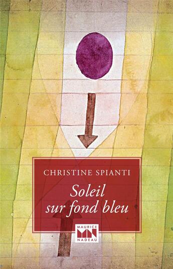 Couverture du livre « Soleil sur fond bleu - de l'amour de l'ortie, de la pomme, d » de Spianti Christine aux éditions Maurice Nadeau