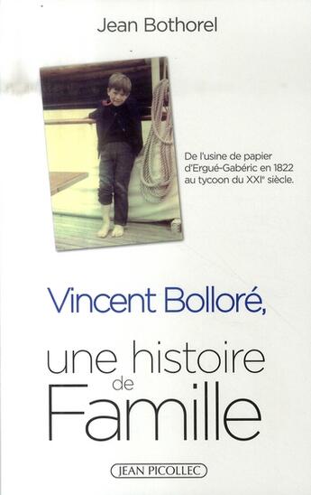 Couverture du livre « Vincent Bolloré ; une histoire de famille » de Jean Bothorel aux éditions Jean Picollec