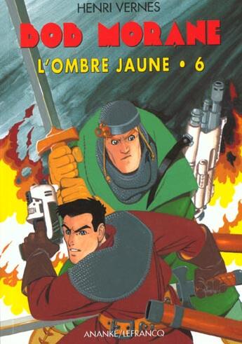 Couverture du livre « Bob Morane ; l'ombre jaune t.6 » de Vernes Henri aux éditions Ananke