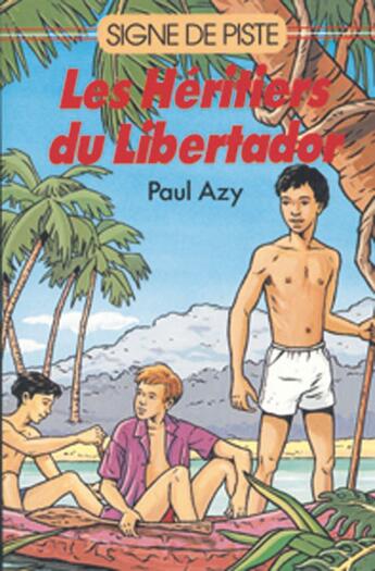 Couverture du livre « Heritiers du libertador » de Azy Paul aux éditions Delahaye