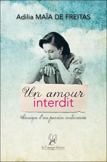 Couverture du livre « Un amour interdit » de Adilia Maia De Freitas aux éditions La Compagnie Litteraire