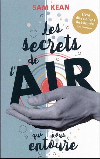 Couverture du livre « Les secrets de l'air qui nous entoure » de Sam Kean aux éditions Quanto