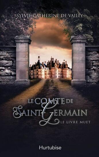 Couverture du livre « Le comte de Saint-Germain t.2 ; le livre muet » de Sylvie-Catherine De Vailly aux éditions Hurtubise