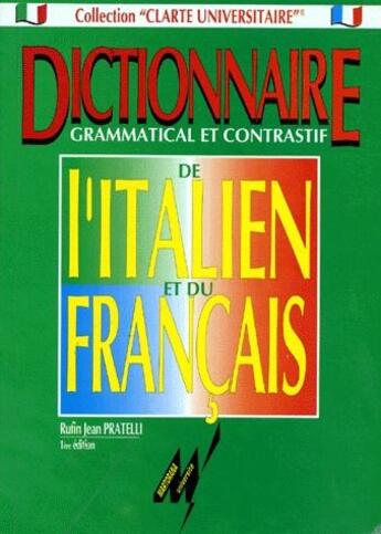 Couverture du livre « Dictionnaire grammatical et constratif de l'Italien et du Français » de Rufin Jean Pratelli aux éditions Martorana