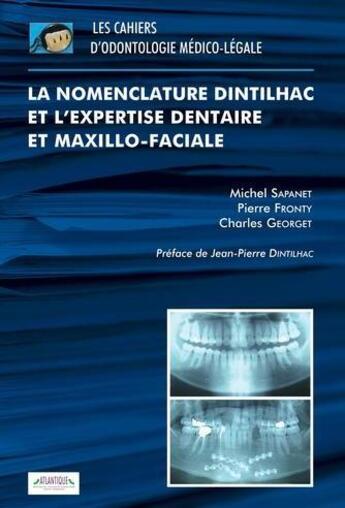 Couverture du livre « La nomenclature Dintilhac et l'expertise dentaire et maxillo-faciale » de Michel Sapanet et Charles Georget et Pierre Fronty aux éditions Atlantique