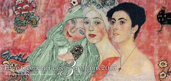 Couverture du livre « Livre calendrier des 3 religions 2015 ; portraits de femmes » de Yves Ouahnon aux éditions Editions Ecrire