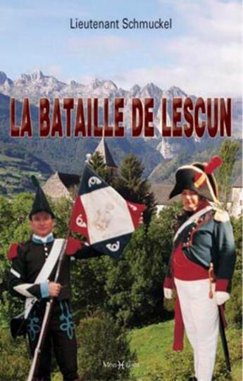 Couverture du livre « Bataille de lescun (la) » de Schmuckel (Lieutenan aux éditions Monhelios