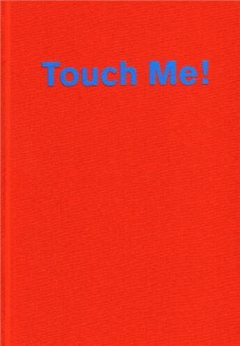 Couverture du livre « Touch me the mystery of the surface » de Eichinger/Troger aux éditions Lars Muller