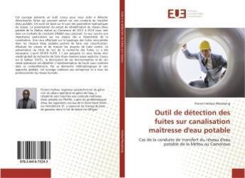 Couverture du livre « Outil de detection des fuites sur canalisation maitresse d'eau potable » de Hellow Mezakeng F. aux éditions Editions Universitaires Europeennes