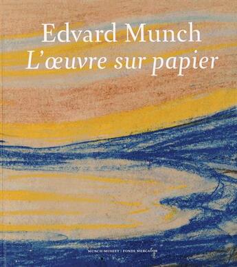 Couverture du livre « Edvard Munch ; l'oeuvre sur papier » de  aux éditions Fonds Mercator