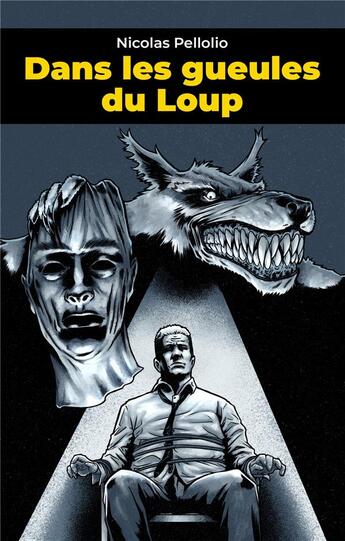 Couverture du livre « Dans les gueules du loup » de Nicolas Pellolio aux éditions Librinova