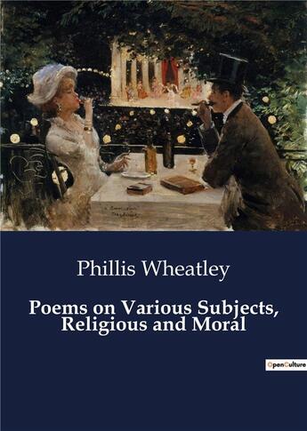 Couverture du livre « Poems on Various Subjects, Religious and Moral » de Wheatley Phillis aux éditions Culturea