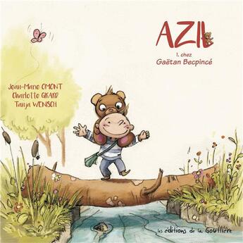 Couverture du livre « Azil Tome 1 ; chez Gaëtan Becpincé » de Charlotte Girard et Jean-Marie Omont et Tanja Wenisch aux éditions Editions De La Gouttiere