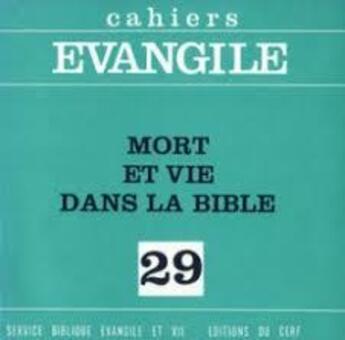 Couverture du livre « Ce-29. mort et vie dans la bible » de Marchadou Alain aux éditions Cerf