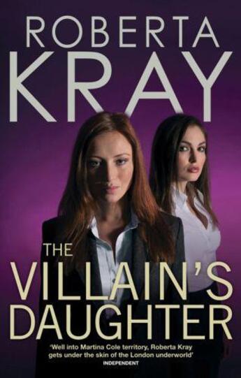 Couverture du livre « The Villain's Daughter » de Kray Roberta aux éditions Little Brown Book Group Digital