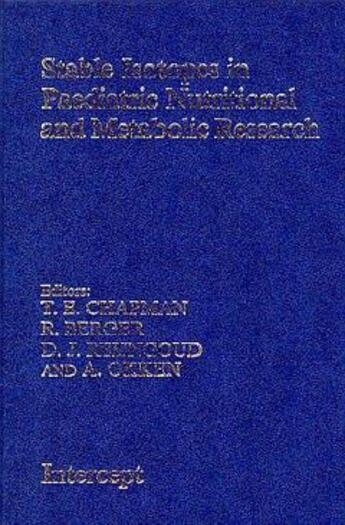 Couverture du livre « Stable isotopes in paediatric nutritional and metabolic research » de T.E. Chapman et R. Berger aux éditions Intercept