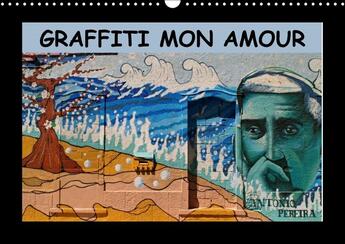 Couverture du livre « Graffiti mon amour calendrier mural 2018 din a3 horizontal - les plus beaux graffiti unis d » de  aux éditions Calvendo