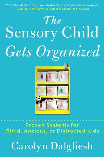 Couverture du livre « The Sensory Child Gets Organized » de Dalgliesh Carolyn aux éditions Touchstone